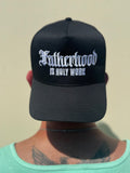 Fatherhood is Holy work