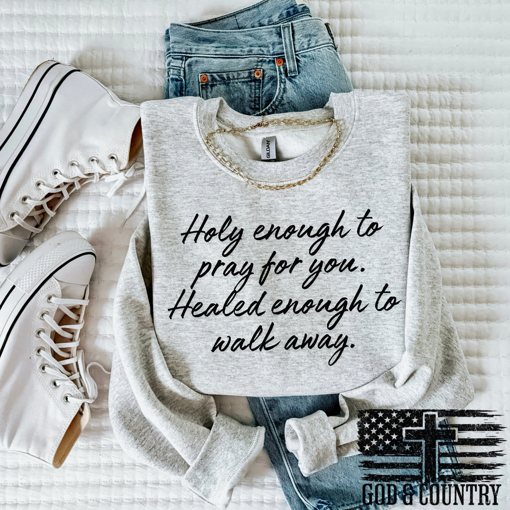 Holy enough to pray for you