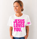 Jesus loves you *hot pink*
