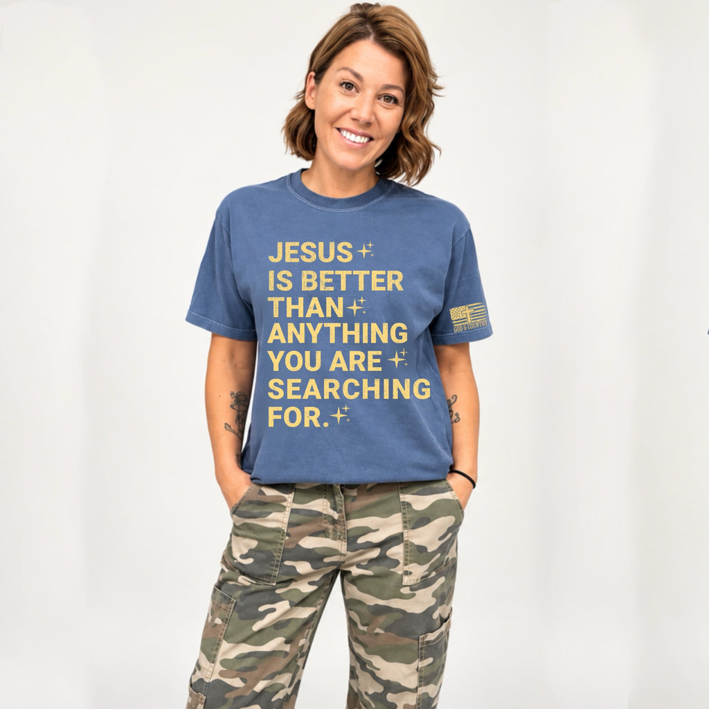 Jesus is better than anything