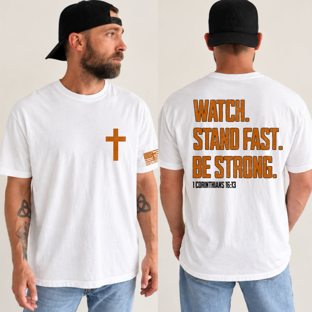 Watch. Stand Fast. Be Strong.